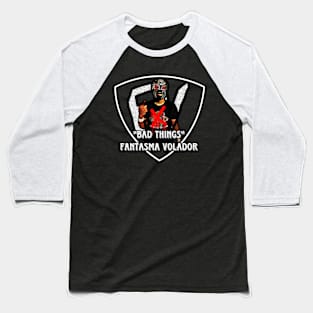 Fantasma Volador “Bad Things” Baseball T-Shirt